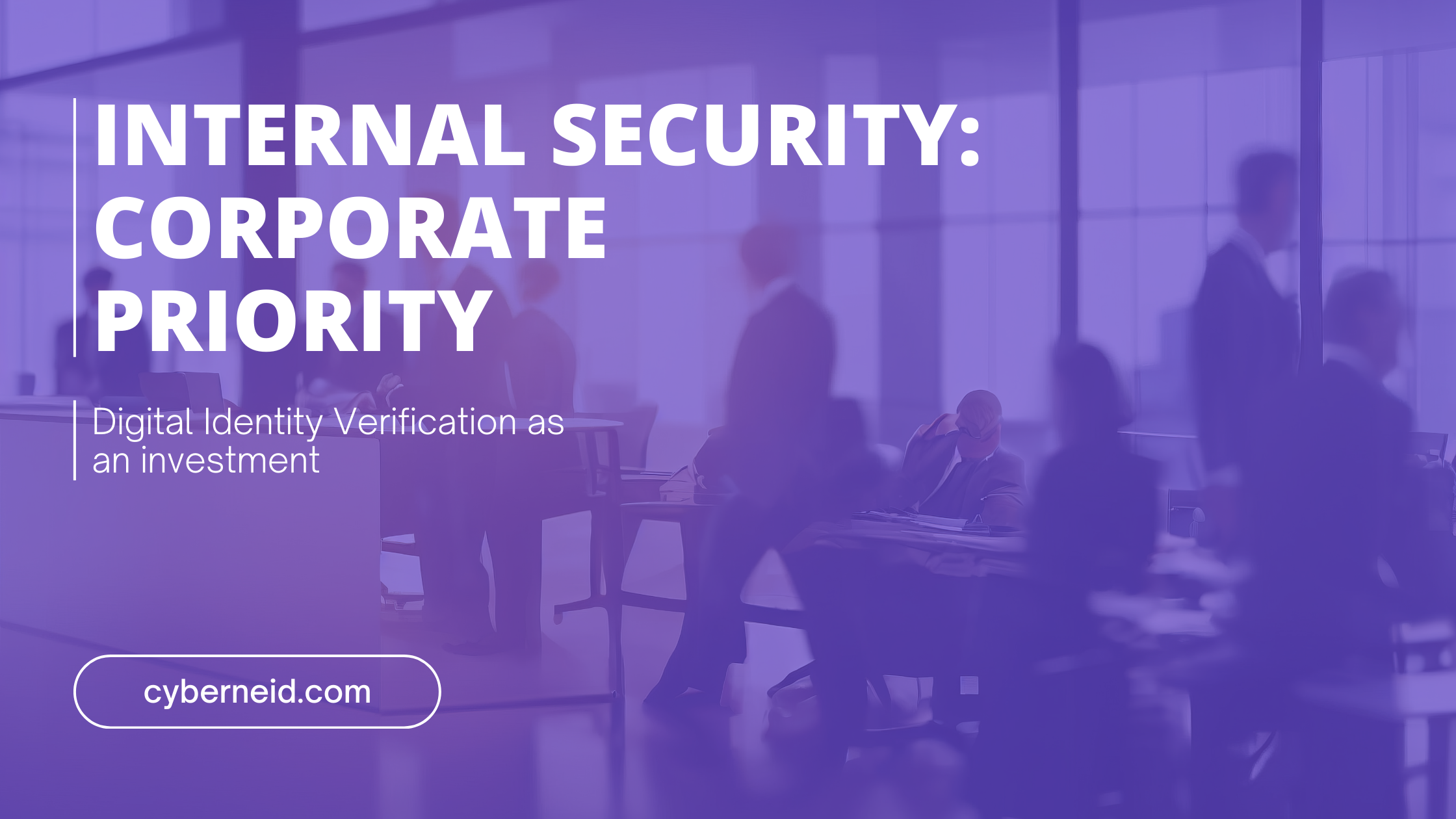 Internal Security for Corporates: Digital Identity Verification
